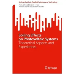Soiling Effects on Photovoltaic Systems, Fachbücher von José Janiere Silva de Souza, Paulo Cesar Marques de Carvalho
