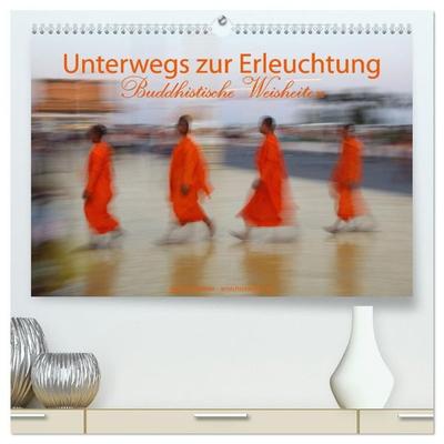 Unterwegs zur Erleuchtung Buddhistische Weisheiten (hochwertiger Premium Wandkalender 2027 DIN A2 quer), Kunstdruck in Hochglanz