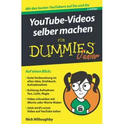 YouTube-Videos selber machen für Dummies Junior, Taschenbuch von Nick Willoughby, Wiley-VCH