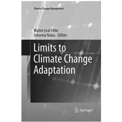 Limits to Climate Change Adaptation, Fachbücher von Walter Leal Filho, Johanna Nalau