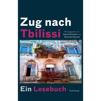 Zug nach Tbilissi, Gebundene Ausgabe von , Suhrkamp, 978-3-518-42834-4