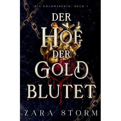Der Hof, der Gold blutet, Taschenbuch von Zara Storm, Jeff Kline