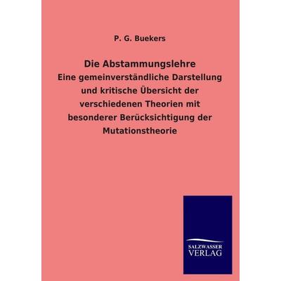 Die Abstammungslehre, Taschenbuch von P. G. Buekers, Salzwasser, 978-3-8460-3548-1