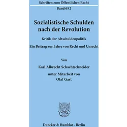 Sozialistische Schulden nach der Revolution., Fachbücher von Karl Albrecht Schachtschneider