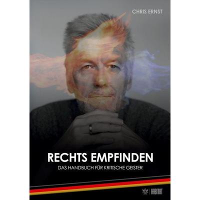 Rechts Empfinden, Taschenbuch von Chris Ernst, BoD – Books on Demand, 978-3-696-78229-0