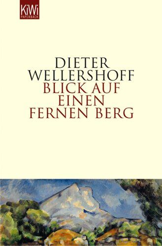Dieter Wellershoff - Blick auf einen fernen Berg - Preis vom 30.09.2026 22:30:23 h