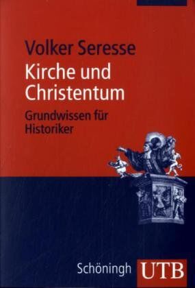 Volker Seresse - Kirche und Christentum - Grundwissen für Historiker - Preis vom 30.09.2026 09:01:18 h