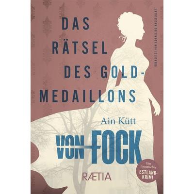 Das Rätsel des Goldmedaillons, Taschenbuch von Ain Kütt, Edition Raetia
