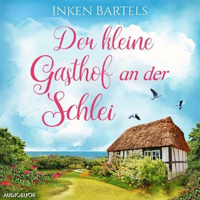 Der kleine Gasthof an der Schlei - Inken Bartels, Audio, 9788727088662