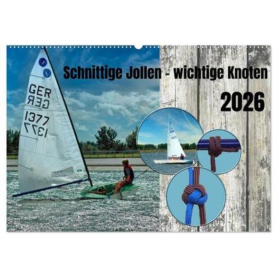 Schnittige Jollen - wichtige Knoten (Wandkalender 2026 DIN A2 quer), CALVENDO Monatskalender