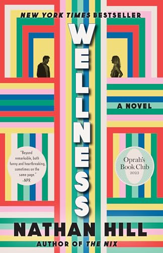 Nathan Hill - Wellness: A novel - Preis vom 06.10.2026 07:26:00 h