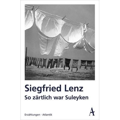 So zärtlich war Suleyken, Taschenbuch von Siegfried Lenz, Atlantik Verlag