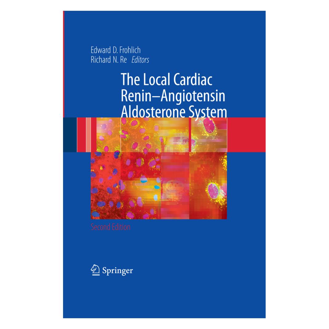 Springer The Local Cardiac Renin-Angiotensin Aldosterone System (Englisch, Softcover, Edward D. Frohlich, Richard N. Re) (55579508)
