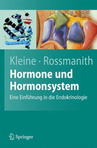 Bernhard Kleine - Hormone und Hormonsystem: Lehrbuch der Endokrinologie: Eine Endokrinologie Fur Biowissenschaftler (Springer-Lehrbuch) - Preis vom 09.10.2026 07:28:09 h