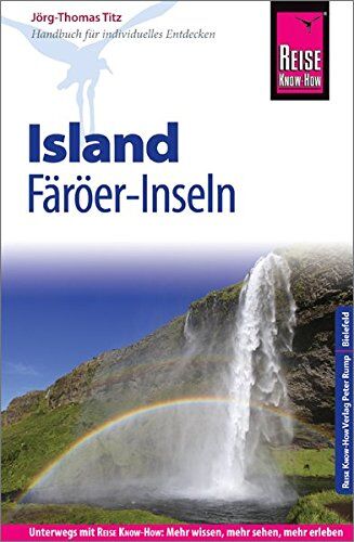 Jörg-Thomas Titz - Reise Know-How Reiseführer Island und Färöer-Inseln - Preis vom 09.10.2026 07:28:09 h