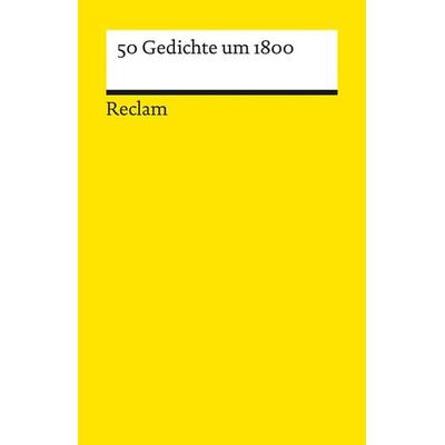 50 Gedichte um 1800, Taschenbuch von , Reclam, Philipp, 978-3-15-014635-4
