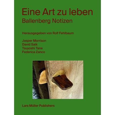 Eine Art zu leben, Gebundene Ausgabe von Jasper Morrison,David Saik,Tane Tsuyoshi, Lars Müller Publishers, 978-3-03778-723-6