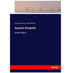 Kaiserin Elisabeth, Belletristik von Gregor Samarow