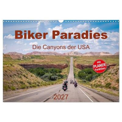 Biker Paradies - Die Canyons der USA (Wandkalender 2027 DIN A3 quer), CALVENDO Monatskalender