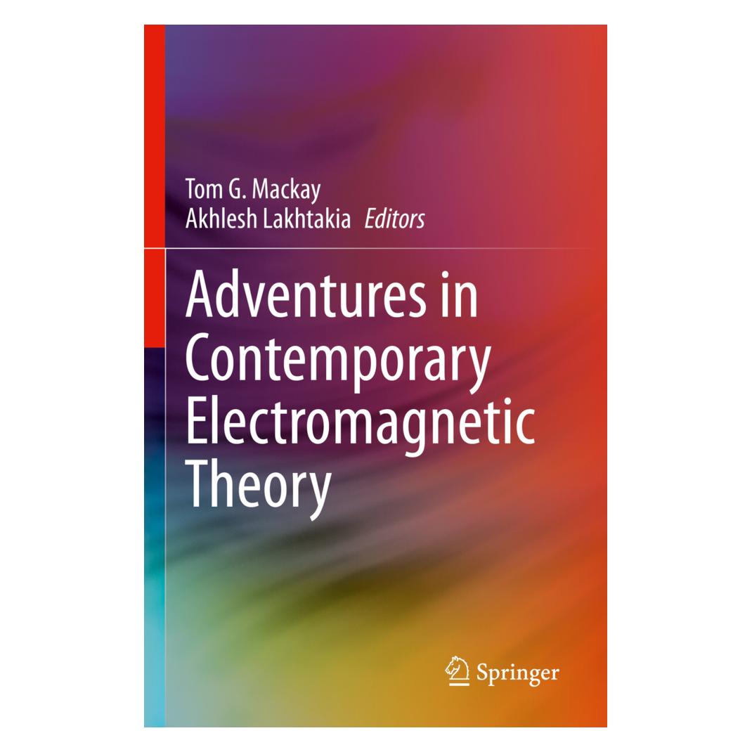 Springer Adventures in Contemporary Electromagnetic Theory (Englisch, Softcover, Akhlesh Lakhtakia, Tom G. Mackay) (57091848)