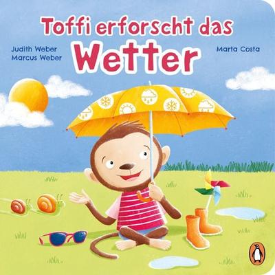 Toffi erforscht das Wetter, Gebundene Ausgabe von Judith Weber,Marcus Weber, Penguin Junior, 978-3-328-30132-5