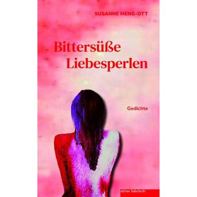 Bittersüße Liebesperlen, Gebundene Ausgabe von Susanne Meng-Ott, Edition federleicht, 978-3-689-35012-3