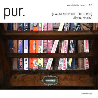 Pur. magazin für bild + wort [ & 5], Taschenbuch von Judith Barfuss, BoD – Books on Demand, 978-3-7481-3249-3