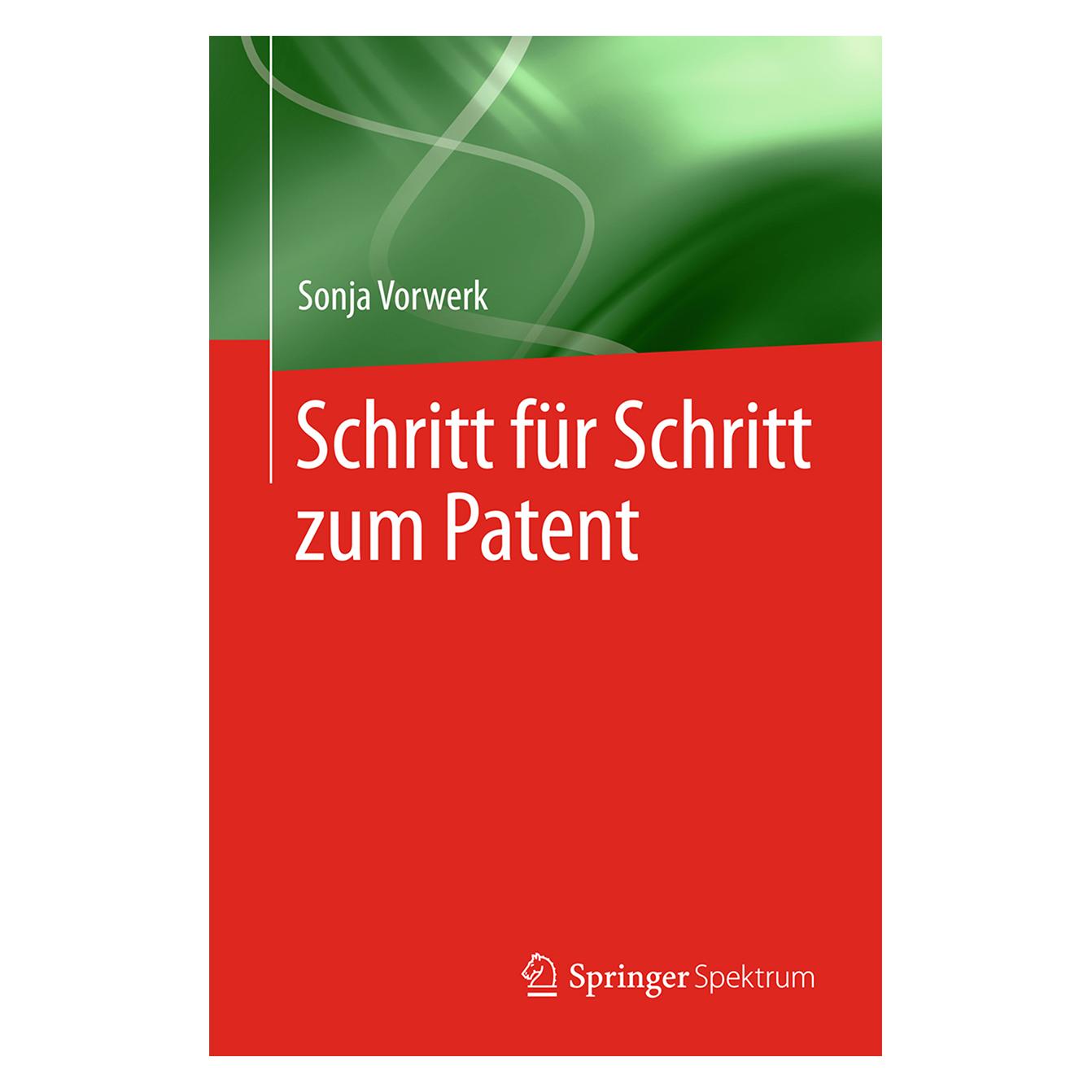 Springer Schritt für Schritt zum Patent (Deutsch, Sonja Vorwerk) (8552657)