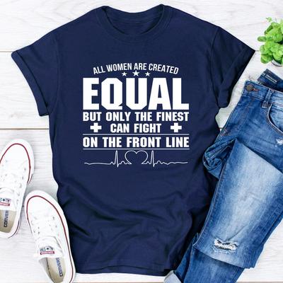 ForAllApparel All Women Are Created Equal But Only The Finest Can Fight On The Front Line Navy 3XL