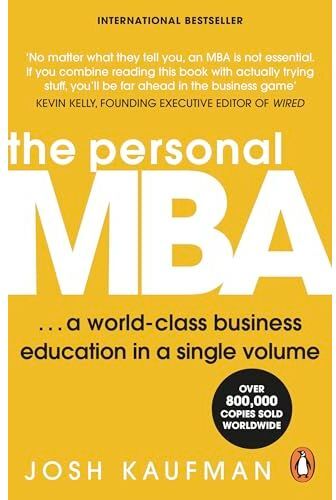 Penguin The Personal MBA: The bestselling business book containing you everything you need to know about marketing, management and leadership