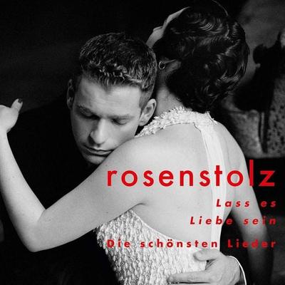 Lass es Liebe sein - die schönsten Lieder - Rosenstolz, CD