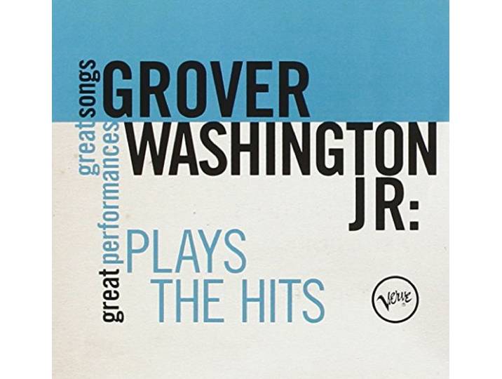 Grover Washington Jr. - Plays The Hits