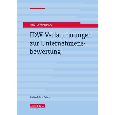 IDW Verlautbarungen zur Unternehmensbewertung, Taschenbuch von , IDW Verlag GmbH, 978-3-8021-2711-3