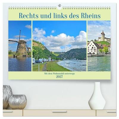 Rechts und links des Rheins. Mit dem Wohnmobil unterwegs. (hochwertiger Premium Wandkalender 2027 DIN A2 quer), Kunstdruck in Hochglanz
