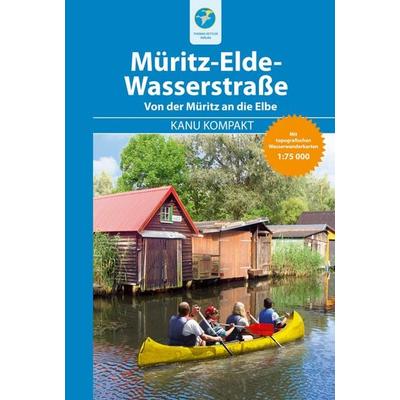 Kanu Kompakt Müritz-Elde-Wasserstraße, Gebundene Ausgabe von Bernhard Nentwich,Thomas Kettler, Thomas Kettler Verlag, 978-3-934014-59-6