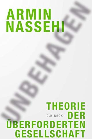 Armin Nassehi - Unbehagen: Theorie der überforderten Gesellschaft - Preis vom 05.10.2026 03:47:11 h