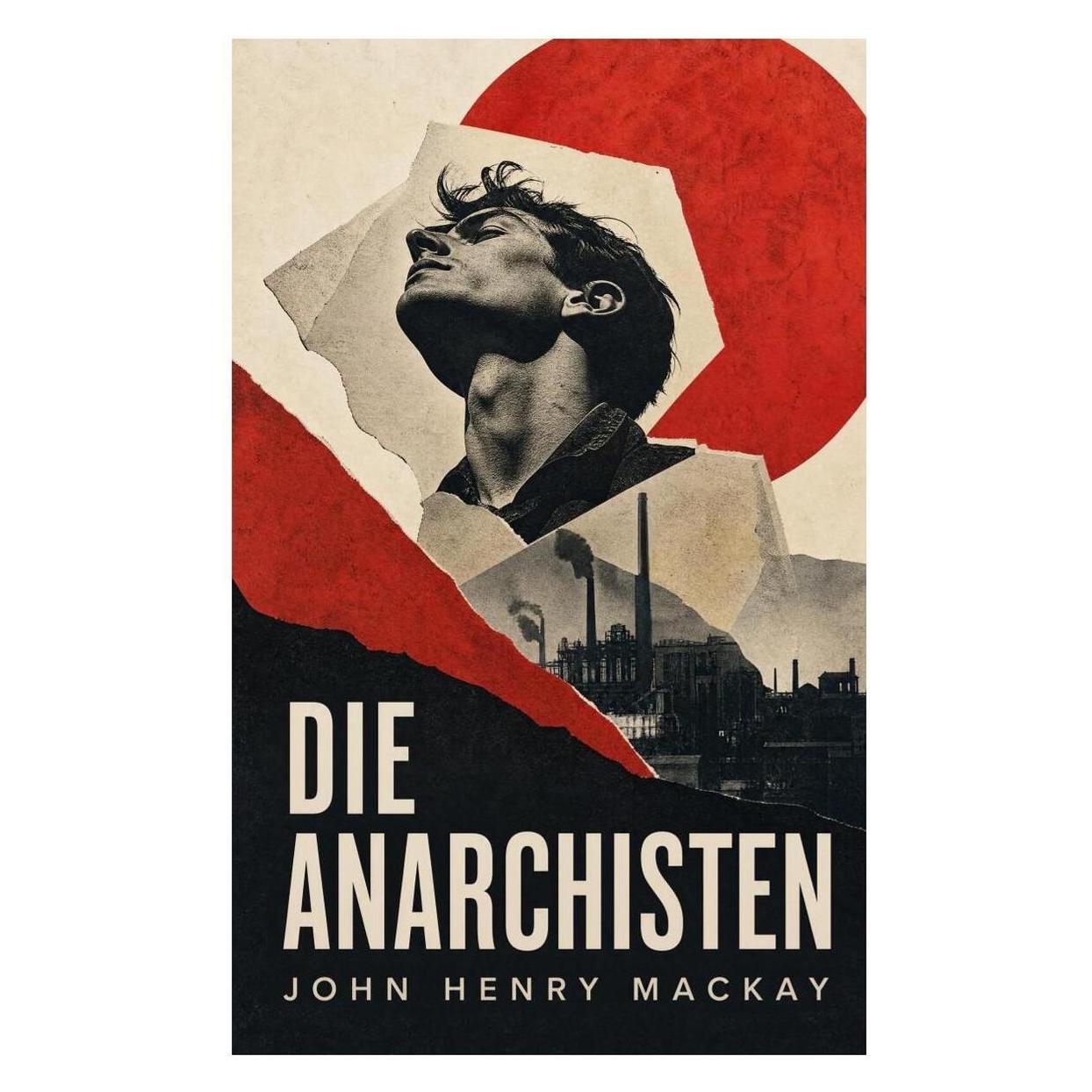 e-artnow Die Anarchisten (Deutsch, Softcover, John Henry Mackay) (56925859)