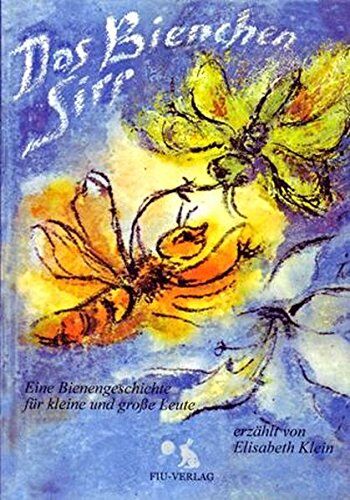 Elisabeth Klein - Das Bienchen Sirr: Eine Bienengeschichte für kleine und große Leute. - Preis vom 13.10.2026 11:25:28 h