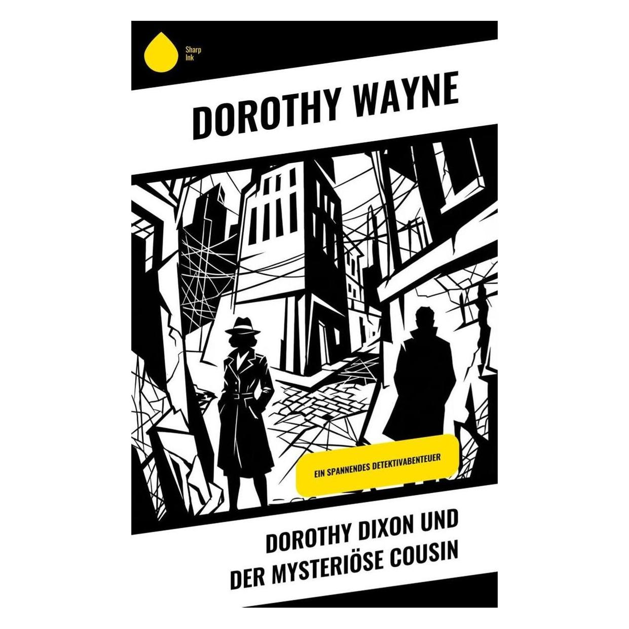 Umbreit Dorothy Dixon und der mysteriöse Cousin (Deutsch, Softcover, Dorothy Wayne) (69149956)