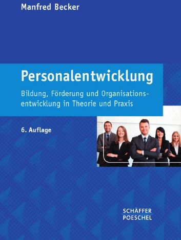Manfred Becker - Personalentwicklung: Bildung, Förderung und Organisationsentwicklung in Theorie und Praxis - Preis vom 30.09.2026 09:01:18 h