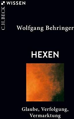 Wolfgang Behringer - Hexen: Glaube, Verfolgung, Vermarktung - Preis vom 30.09.2026 09:01:18 h
