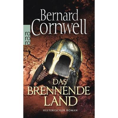 Das brennende Land / Sachsen-Uhtred Saga Bd. 5, Taschenbuch von Bernard Cornwell, Rowohlt Taschenbuch