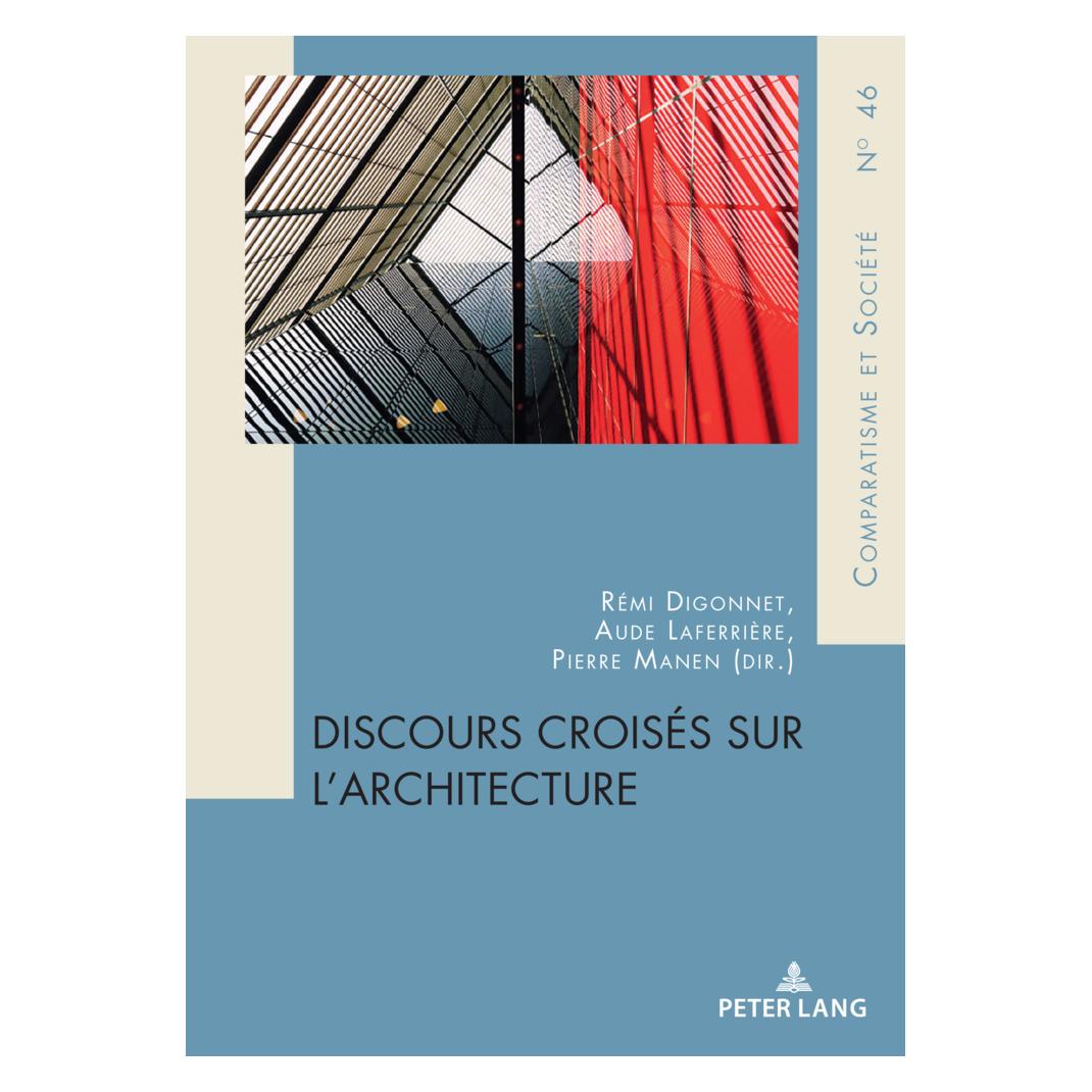 Peter Lang Discours croisés sur l'architecture (Französisch, Softcover, Aude Laferrière, Pierre Manen, Rémi Digonnet) (56967306)
