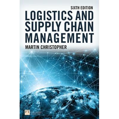 Logistics and Supply Chain Management, Taschenbuch von Martin Christopher, Pearson Education Limited, 978-1-292-41618-2