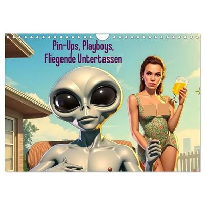 Pin-Ups, Playboys, Fliegende Untertassen (Wandkalender 2027 DIN A4 quer), CALVENDO Monatskalender