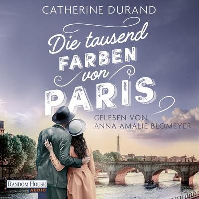 Die tausend Farben von Paris - Catherine Durand, Audio, 9783759900524