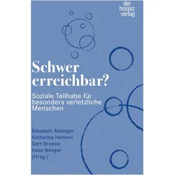 Schwer erreichbar?, Ratgeber von Gert Dressel, Elisabeth Reitinger, Katharina Heimerl, Ilona Wenger