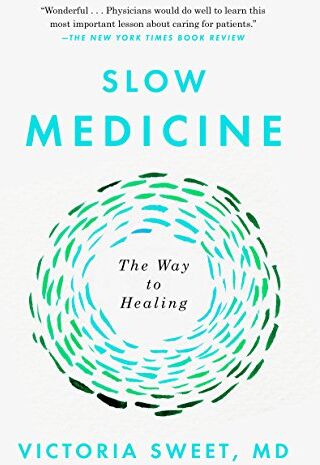Victoria Sweet - Slow Medicine: The Way to Healing - Preis vom 15.10.2026 23:06:25 h