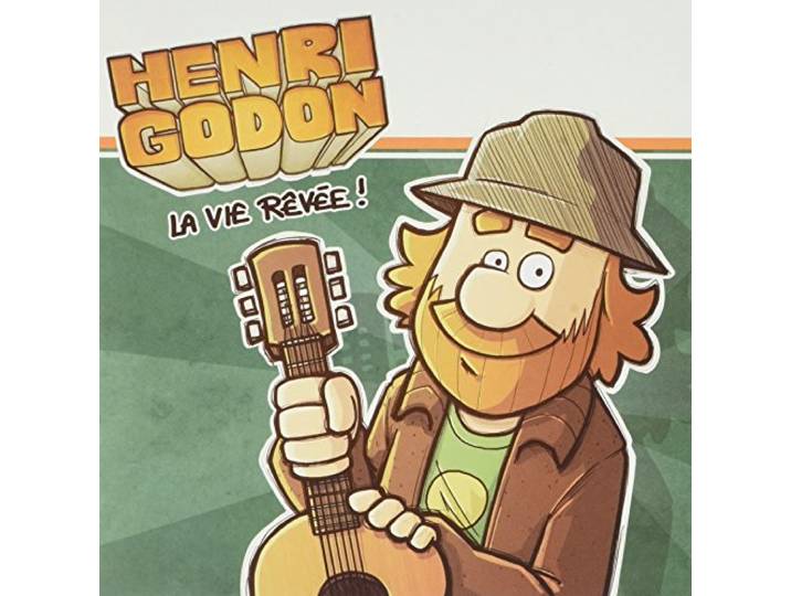 Henri Godon - Godon Henri / La Vie R'v'e !