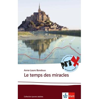 Le temps des miracles, Taschenbuch von Anne-Laure Bondoux, Klett Sprachen GmbH, 978-3-12-592276-1